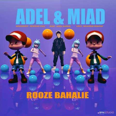 Adel Ft Miad Rooze Bahalie